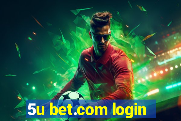 5u bet.com login